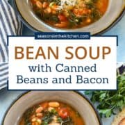 Two bowls of hearty Italian Bean Soup with canned beans and bacon, topped with parmesan and parsley – easy one pot bean soup recipe for weeknight dinners.