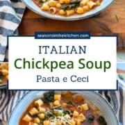 Two bowls of Italian chickpea soup (Pasta e Ceci) served with kale, pasta, and chickpeas in a rich tomato broth — healthy, flavorful, and perfect for meal prep or cozy dinners.