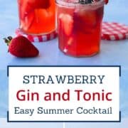 Strawberry gin and tonic served in small glass jars with ice, fresh strawberries, and thyme sprigs, photographed on a light blue background as an easy summer cocktail made with strawberry jam and tonic water.