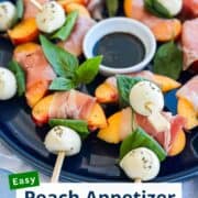 Colorful peach and mozzarella skewers with basil and prosciutto. Perfect for summer!