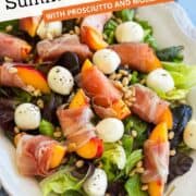Fresh summer peach salad with prosciutto, mozzarella, and mixed greens, perfect for warm-weather dinner.